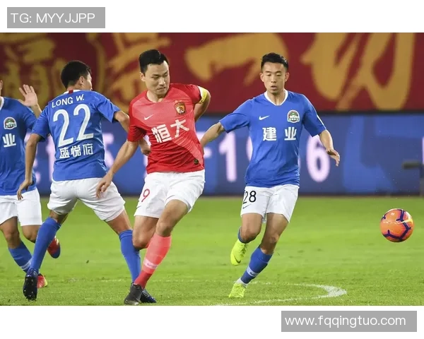 建业与恒大激战正酣精彩直播全程回顾与分析尽在此处